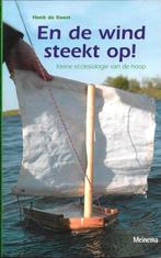En de wind steekt op! - Henk de Roest, Ophalen of Verzenden, Zo goed als nieuw, Christendom | Protestants