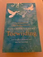 Elizabeth Gilbert - Toewijding - nieuw, Ophalen of Verzenden, Zo goed als nieuw, Elizabeth Gilbert