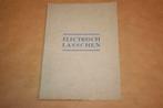 Electrisch lasschen - Oude Philips uitgave 1942 !!, Ophalen of Verzenden, Gelezen, Bouwkunde