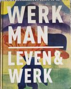 Werkman Leven & werk, Boeken, Kunst en Cultuur | Beeldend, Ophalen of Verzenden, Gelezen, Schilder- en Tekenkunst