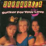 BARBARELLA  -  Sucker for your l,ove, Gebruikt, 7 inch, Single, Ophalen of Verzenden