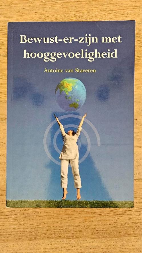 Antoine van Staveren - Bewust-er zijn met hooggevoeligheid, Boeken, Psychologie, Zo goed als nieuw, Ophalen of Verzenden