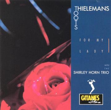 Toots Thielemans & The Shirley Horn Trio – For My Lady CD beschikbaar voor biedingen