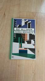 Hanna Bervoets - Wat wij zagen, Ophalen of Verzenden, Hanna Bervoets, Zo goed als nieuw