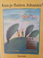 Ulf Stark - Kun je fluiten Johanna?, Ophalen of Verzenden, Zo goed als nieuw, U. Stark; A. Hoglund, Fictie algemeen