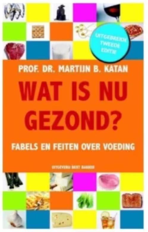 Wat is nu gezond? (herziene en uitgebreide editie) M. Katan, Boeken, Gezondheid, Dieet en Voeding, Zo goed als nieuw, Dieet en Voeding