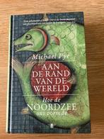 Aan de rand van de wereld Michael Pye, Ophalen of Verzenden, Zo goed als nieuw