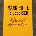 Raoul Heertje Mark Rutte is lesbisch boek NIEUW, Raoul Heertje, Overige typen, Nieuw, Ophalen of Verzenden