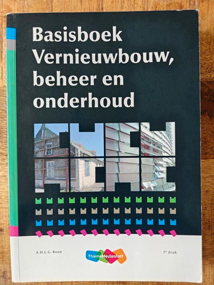 Basisboek vernieuwbouw beheer en onderhoud, Boeken, Studieboeken en Cursussen, Zo goed als nieuw, HBO, Beta, Ophalen of Verzenden