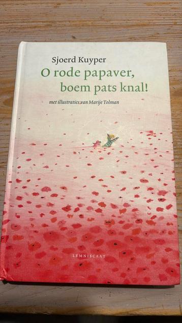 Sjoerd Kuyper - O rode papaver, boem pats knal! beschikbaar voor biedingen