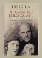 Botha, Ted - De forensisch beeldhouwer / het waargebeurde ve