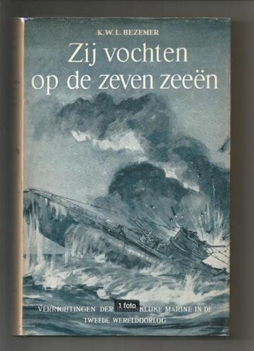 Zij vochten op de zeven zeeën - K.W.L. Bezemer   beschikbaar voor biedingen