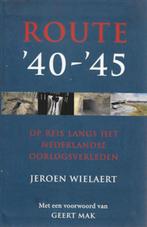 Jeroen Wielaert : Route '40-'45 -reis langs oorlogsverleden, Ophalen of Verzenden, Zo goed als nieuw