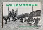 Willemsbrug Een eeuw in honderd foto's., Verzenden, Zo goed als nieuw