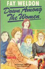 Fay Weldon - Down Among the Women., Boeken, Taal | Engels, Ophalen of Verzenden, Zo goed als nieuw