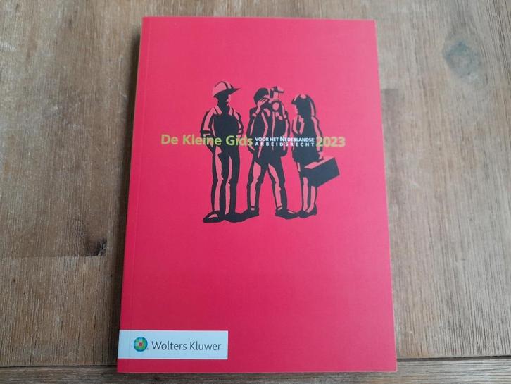 Wolters Kluwer/ De kleine gids Arbeidsrecht 2023, Boeken, Overige Boeken, Zo goed als nieuw, Ophalen of Verzenden