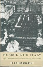 Bosworth Mussolini Italy Life Under Fascist Dictatorship, Boeken, Geschiedenis | Wereld, Zo goed als nieuw, Verzenden