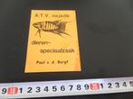 sticker A,T,V, najade dierenspeciaalzaak Paul v.d. Burgt, Ophalen, Zo goed als nieuw