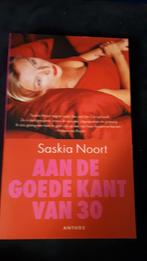 Aan de goede kant van 30. Saskia Noort., Ophalen of Verzenden, Zo goed als nieuw