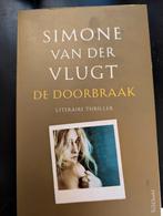 Literaire thriller de doorbraak top auteur Simone vd Vlugt, Ophalen of Verzenden, Zo goed als nieuw, Nederland