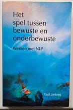 Spel tussen het Bewuste en het Onderbewuste, werken met NLP, Boeken, Esoterie en Spiritualiteit, Gelezen, Instructieboek, Ophalen of Verzenden