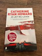 Catherine Ryan Howard - Je liet mij leven, Catherine Ryan Howard, Ophalen of Verzenden, Zo goed als nieuw, Nederland