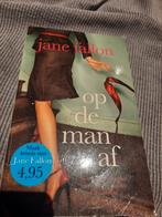 Jane Fallon - Op de man af, Ophalen of Verzenden, Zo goed als nieuw, Nederland, Jane Fallon