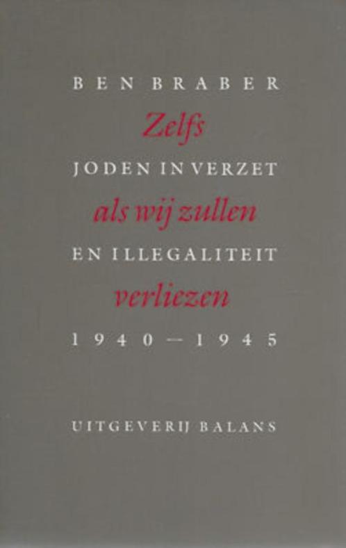 Ben Braber: Joden in verzet en illegaliteit 1940-1945, Boeken, Oorlog en Militair, Gelezen, Algemeen, Ophalen of Verzenden