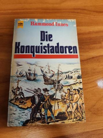 Hammond Innes - Die Konquistadoren (1978) - Historie beschikbaar voor biedingen