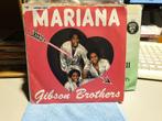 Gibson Brothers - Mariana (a2), Cd's en Dvd's, Vinyl Singles, Ophalen of Verzenden