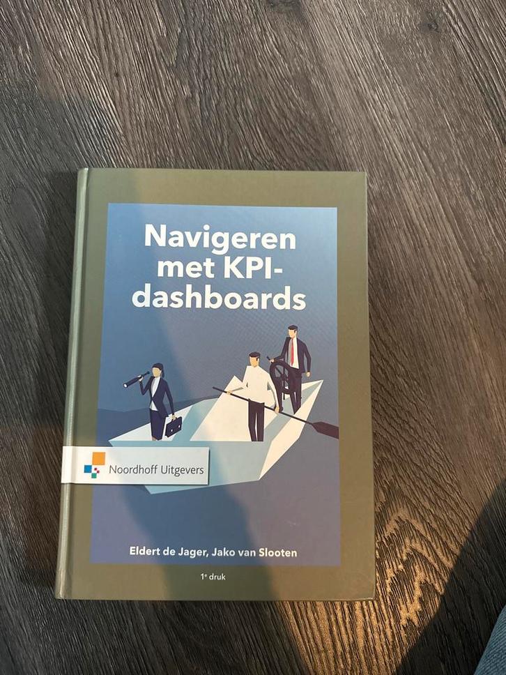 Jako van Slooten - Navigeren met KPI-Dashboards, Boeken, Economie, Management en Marketing, Zo goed als nieuw, Management, Ophalen of Verzenden