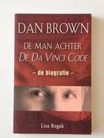 Dan Brown - De Man Achter De Da Vinci Code, Ophalen of Verzenden, Gelezen, Lisa Rogak, Overige