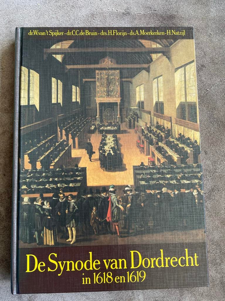 De Synode van Dordrecht in 1618 en 1619, Boeken, Ophalen of Verzenden, 20e eeuw of later, Gelezen