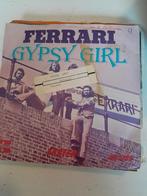 Ferrari 7 inch gypsy girl, Cd's en Dvd's, Vinyl Singles, Ophalen of Verzenden, Zo goed als nieuw, Pop