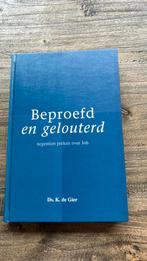 Ds K de Gier Beproefd en gelouterd, Ophalen of Verzenden, Zo goed als nieuw