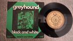 Greyhound  - black and white, Gebruikt, 7 inch, Single, Ophalen of Verzenden