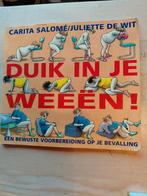 Duik in je weeën! - Bewuste voorbereiding op je bevalling, Ophalen of Verzenden, Gelezen, Zwangerschap en Bevalling, Carita Salomé/Juliette de Wit