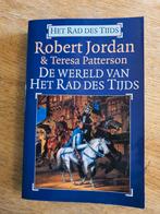 Robert Jordan - De wereld van het rad des tijds, Boeken, Fantasy, Ophalen of Verzenden, Zo goed als nieuw, Robert Jordan; Teresa Patterson
