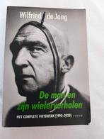 Wilfried de Jong - De man en zijn wielerverhalen, Ophalen of Verzenden, Zo goed als nieuw, Wilfried de Jong