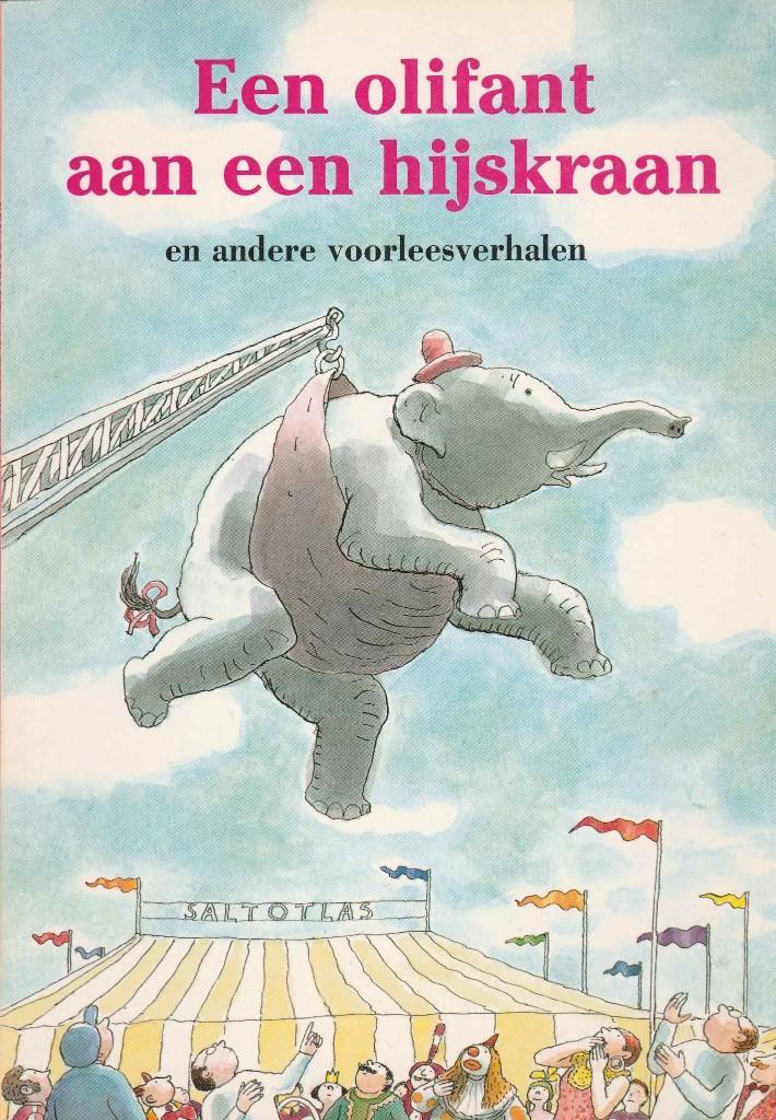 Een olifant aan de hijskraan en andere voorleesverhalen, Boeken, Kinderboeken | Kleuters, Zo goed als nieuw, Fictie algemeen, Jongen of Meisje