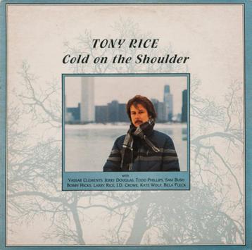 CD Tony Rice - Cold on the shoulder beschikbaar voor biedingen