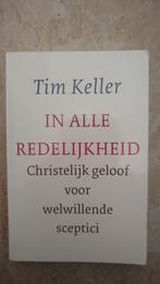 Tim Keller - In alle redelijkheid, Boeken, Ophalen of Verzenden, Gelezen, Tim Keller