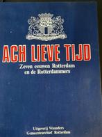 Ach lieve Tijd Rotterdam, Ophalen of Verzenden, Zo goed als nieuw, Geschiedenis en Politiek