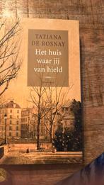 Tatiana de Rosnay - Het huis waar jij van hield, Ophalen of Verzenden, Zo goed als nieuw, Nederland, Tatiana de Rosnay