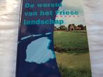 De wereld van het Friese landschap, Ophalen of Verzenden, Overige onderwerpen, Drs. M. Schroor, Zo goed als nieuw