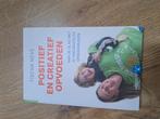 Tischa Neve - Positief en creatief opvoeden, Gelezen, Ophalen of Verzenden, Ontwikkelingspsychologie, Tischa Neve