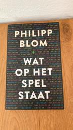 Philipp Blom - Wat op het spel staat, Ophalen of Verzenden, Zo goed als nieuw, Philipp Blom