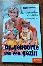 Daphne Deckers  - De geboorte van een gezin, Ophalen of Verzenden, Zo goed als nieuw, Zwangerschap en Bevalling