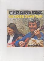 7" Single Gerard Cox - Die goeie ouwe tijd, Cd's en Dvd's, Vinyl Singles, Nederlandstalig, Ophalen of Verzenden, Zo goed als nieuw