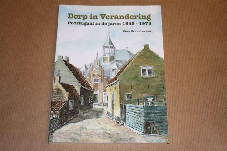 Dorp in verandering. Poortugaal in de jaren 1945-1975., Boeken, Geschiedenis | Stad en Regio, Zo goed als nieuw, Ophalen of Verzenden